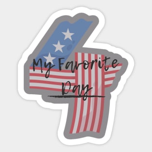 4th July Is My Favorite Day- USA Independence Day Sticker